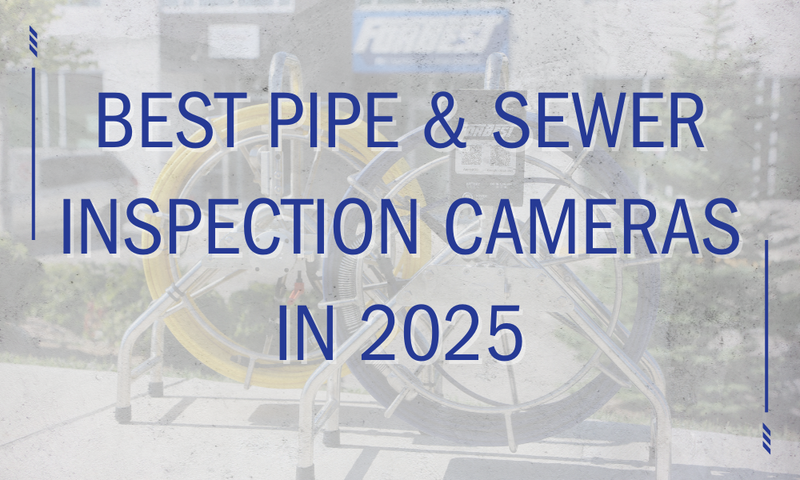 Best Pipe & Sewer Inspection Cameras in 2025